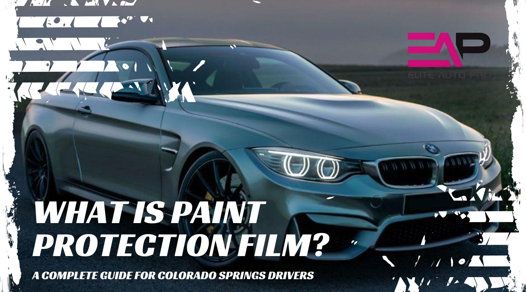 A sleek silver BMW sports car parked outdoors at sunset, with the headline text "What is Paint Protection Film?" in bold white letters across the bottom. The image also features the logo and name "Elite Auto Pro" in the top right corner and the subheading "A Complete Guide for Colorado Springs Drivers" underneath the main title. Abstract white graphic accents decorate the borders.
